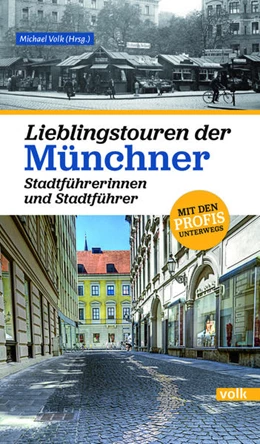 Abbildung von Volk | Lieblingstouren der Münchner Stadtführerinnen und Stadtführer | 1. Auflage | 2021 | beck-shop.de