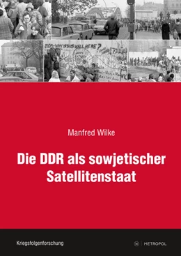 Abbildung von Karner / Klausmeier | Die DDR als sowjetischer Satellitenstaat | 1. Auflage | 2021 | beck-shop.de