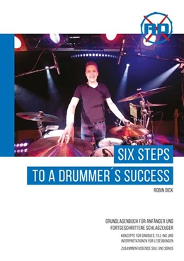 Abbildung von Dick | Six Steps to a Drummer´s Success | 1. Auflage | 2021 | beck-shop.de