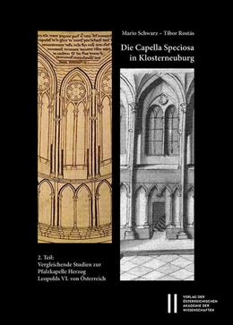 Abbildung von Schwarz / Rostás | Die Capella Speciosa in Klosterneuburg | 1. Auflage | 2021 | 18 | beck-shop.de