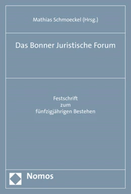 Abbildung von Schmoeckel | Das Bonner Juristische Forum | 1. Auflage | 2021 | beck-shop.de