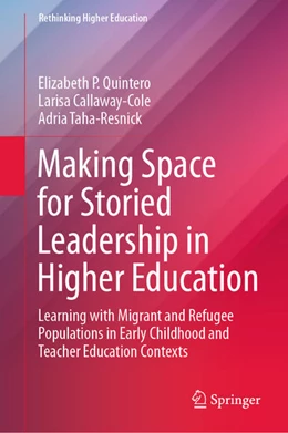 Abbildung von Quintero / Callaway-Cole | Making Space for Storied Leadership in Higher Education | 1. Auflage | 2021 | beck-shop.de