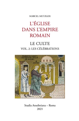 Abbildung von Metzger | L'Église dans l'Empire romain. Le Culte | 1. Auflage | 2021 | beck-shop.de