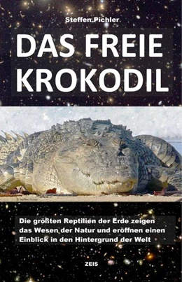 Abbildung von Pichler | DAS FREIE KROKODIL | 1. Auflage | 2021 | beck-shop.de