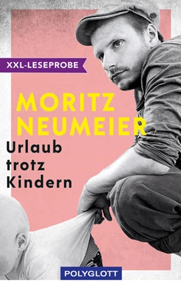 Abbildung von Neumeier | XXL-Leseprobe: Urlaub trotz Kindern | 1. Auflage | 2021 | beck-shop.de