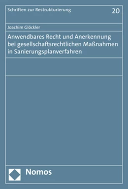 Abbildung von Glöckler | Anwendbares Recht und Anerkennung bei gesellschaftsrechtlichen Maßnahmen in Sanierungsplanverfahren | 1. Auflage | 2021 | beck-shop.de