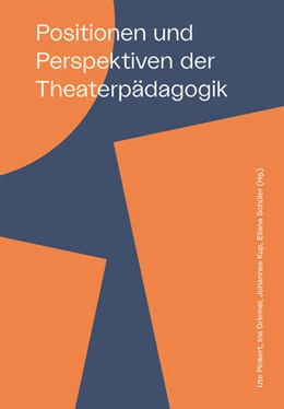 Abbildung von Pinkert / Driemel | Positionen und Perspektiven der Theaterpädagogik | 1. Auflage | 2021 | beck-shop.de