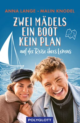 Abbildung von Lange / Knodel | Zwei Mädels, ein Boot, kein Plan | 1. Auflage | 2021 | beck-shop.de