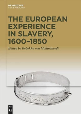 Abbildung von Mallinckrodt | The European Experience in Slavery, 1650–1850 | 1. Auflage | 2024 | beck-shop.de