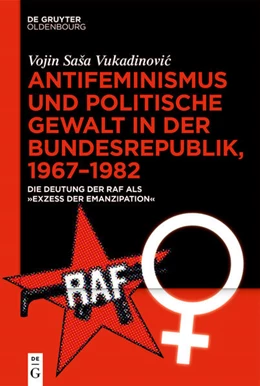 Abbildung von Vukadinovic | Antifeminismus und politische Gewalt in der Bundesrepublik, 1967–1982 | 1. Auflage | 2026 | beck-shop.de