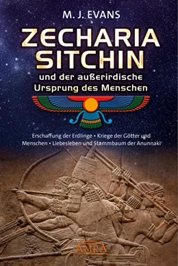 Abbildung von Evans / Sitchin | ZECHARIA SITCHIN und der außerirdische Ursprung des Menschen | 1. Auflage | 2021 | beck-shop.de