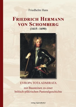 Abbildung von Hans | Friedrich Hermann von Schomberg (1615-1690) | 1. Auflage | 2021 | beck-shop.de