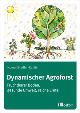 Abbildung von Stadler-Kaulich | Dynamischer Agroforst | 1. Auflage | 2021 | beck-shop.de