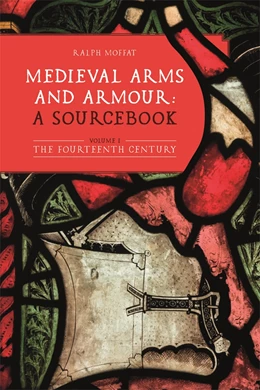 Abbildung von Moffat | Medieval Arms and Armour: a Sourcebook. Volume I | 1. Auflage | 2022 | 10 | beck-shop.de