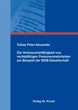 Abbildung von Alexander | Die Verbraucherfähigkeit von rechtsfähigen Personenmehrheiten am Beispiel der BGB-Gesellschaft | 1. Auflage | 2021 | 14 | beck-shop.de