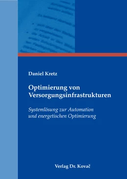 Abbildung von Kretz | Optimierung von Versorgungsinfrastrukturen | 1. Auflage | 2021 | 547 | beck-shop.de