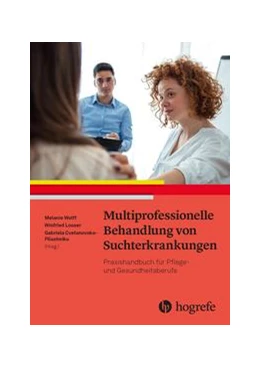 Abbildung von Wolff / Looser | Multiprofessionelle Behandlung von Suchterkrankungen | 1. Auflage | 2021 | beck-shop.de