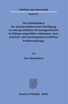 Abbildung von Abendschein | Die Einheitlichkeit der mitunternehmerischen Beteiligung an einer gewerblichen Personengesellschaft im Rahmen ausgewählter einkommen- sowie erbschaft- und schenkungsteuerrechtlicher Problemstellungen. | 1. Auflage | 2021 | beck-shop.de