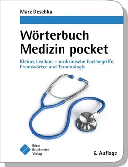 Abbildung von Deschka | Wörterbuch Medizin pocket : Kleines Lexikon - medizinische Fachbegriffe , Fremdwörter und Terminologie | 6. Auflage | 2021 | beck-shop.de