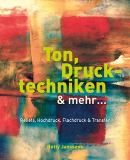 Abbildung von Janssens | Ton, Drucktechniken & mehr ... | 1. Auflage | 2021 | beck-shop.de