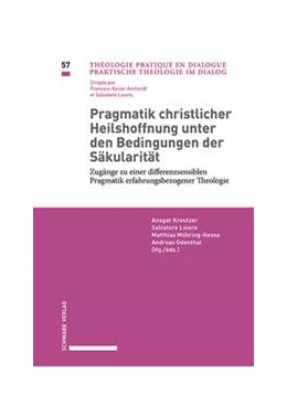 Abbildung von Kreutzer / Loiero | Pragmatik christlicher Heilshoffnung unter den Bedingungen der Säkularität | 1. Auflage | 2021 | beck-shop.de