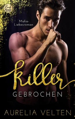 Abbildung von Velten | KILLER: Gebrochen (Mafia-Liebesroman) | 1. Auflage | 2021 | beck-shop.de