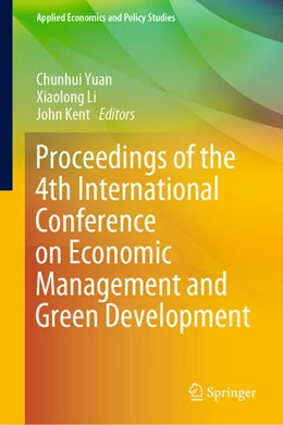Abbildung von Yuan / Li | Proceedings of the 4th International Conference on Economic Management and Green Development | 1. Auflage | 2021 | beck-shop.de