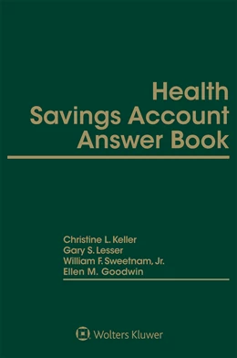 Abbildung von Keller / Sweetnam | Health Savings Account Answer Book | 17. Auflage | 2021 | beck-shop.de