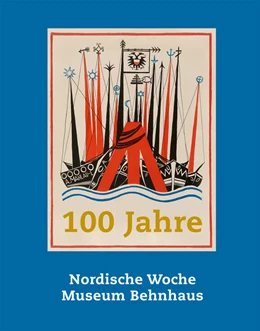 Abbildung von Bastek | 100 Jahre Nordische Woche, 100 Jahre Museum Behnhaus | 1. Auflage | 2021 | beck-shop.de