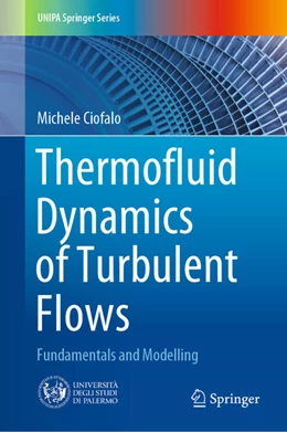 Abbildung von Ciofalo | Thermofluid Dynamics of Turbulent Flows | 1. Auflage | 2021 | beck-shop.de
