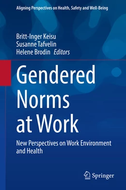 Abbildung von Keisu / Tafvelin | Gendered Norms at Work | 1. Auflage | 2021 | beck-shop.de