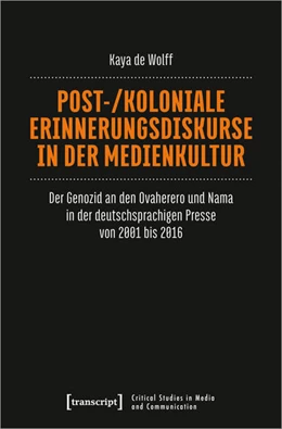 Abbildung von De Wolff | Post-/koloniale Erinnerungsdiskurse in der Medienkultur | 1. Auflage | 2021 | beck-shop.de