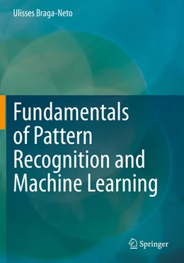 Abbildung von Braga-Neto | Fundamentals of Pattern Recognition and Machine Learning | 1. Auflage | 2021 | beck-shop.de