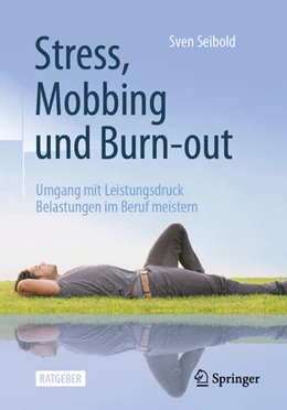 Abbildung von Seibold | Stress, Mobbing und Burn-out | 7. Auflage | 2022 | beck-shop.de