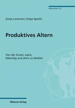 Abbildung von Lorenzen | Produktives Altern | 2. Auflage | 2024 | 127 | beck-shop.de