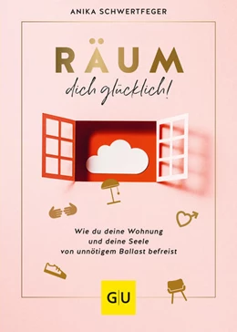 Abbildung von Schwertfeger | Räum dich glücklich! | 1. Auflage | 2022 | beck-shop.de