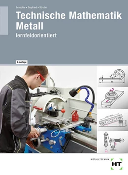 Abbildung von Brauchle / Seyfried | Technische Mathematik Metall | 4. Auflage | 2021 | beck-shop.de