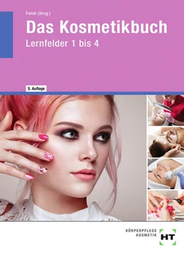 Abbildung von Fendl / Gallei | Das Kosmetikbuch | 5. Auflage | 2021 | beck-shop.de
