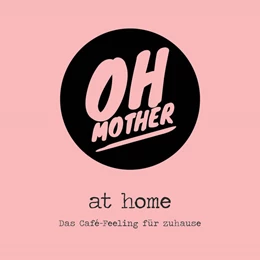 Abbildung von Stephan | Oh Mother @ home | 1. Auflage | 2021 | beck-shop.de