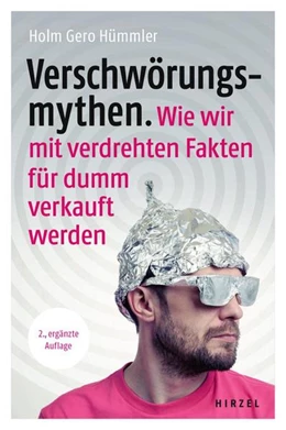 Abbildung von Hümmler | Verschwörungsmythen. Wie wir mit verdrehten Fakten für dumm verkauft werden. | 2. Auflage | 2021 | beck-shop.de