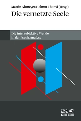 Abbildung von Altmeyer / Thomä | Die vernetzte Seele | 4. Auflage | 2021 | beck-shop.de