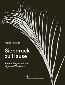 Abbildung von Parragh | Siebdruck zu Hause | 1. Auflage | 2021 | beck-shop.de
