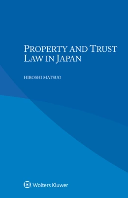 Abbildung von Matsuo | Property and Trust Law in Japan | 1. Auflage | 2021 | beck-shop.de