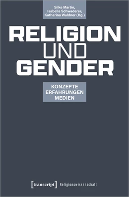 Abbildung von Martin / Schwaderer | Religion und Gender | 1. Auflage | 2022 | beck-shop.de