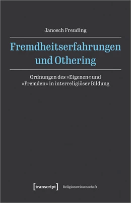 Abbildung von Freuding | Fremdheitserfahrungen und Othering | 1. Auflage | 2022 | beck-shop.de