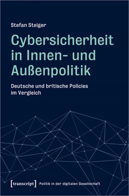 Abbildung von Steiger | Cybersicherheit in Innen- und Außenpolitik | 1. Auflage | 2022 | beck-shop.de