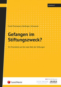 Abbildung von Frank-Thomasser / Heidinger | Gefangen im Stiftungszweck? | 1. Auflage | 2017 | beck-shop.de