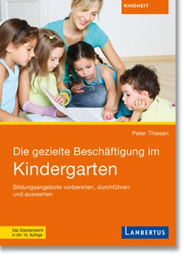 Abbildung von Thiesen | Die gezielte Beschäftigung im Kindergarten | 16. Auflage | 2021 | beck-shop.de