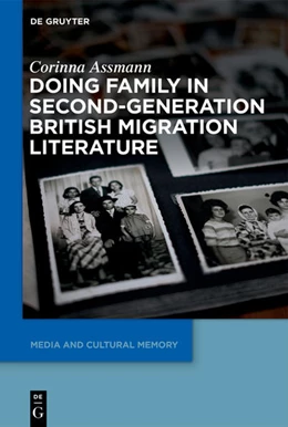 Abbildung von Assmann | Doing Family in Second-Generation British Migration Literature | 1. Auflage | 2021 | beck-shop.de
