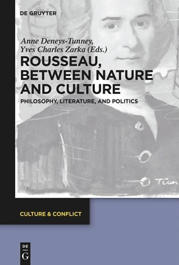 Abbildung von Deneys-Tunney / Zarka | Rousseau Between Nature and Culture | 1. Auflage | 2021 | beck-shop.de